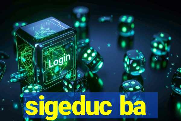 sigeduc ba